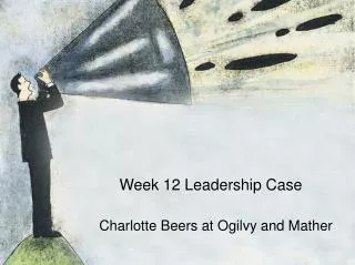 Week 12 Leadership Case