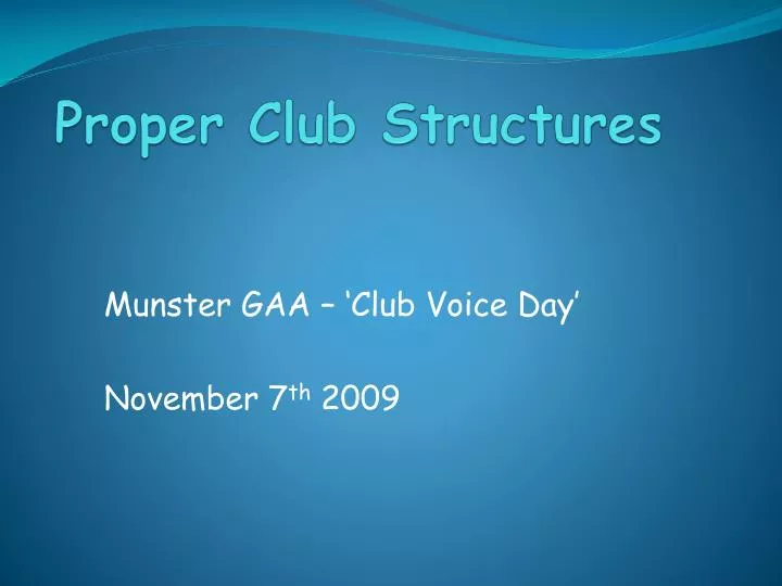 proper club structures