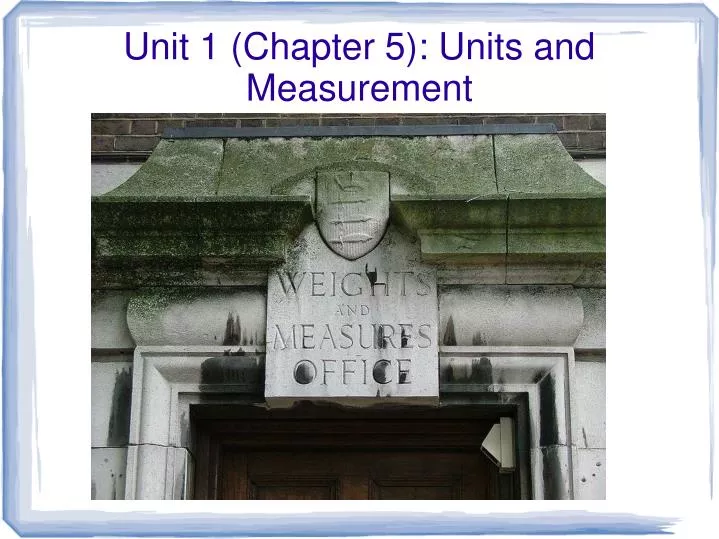 unit 1 chapter 5 units and measurement
