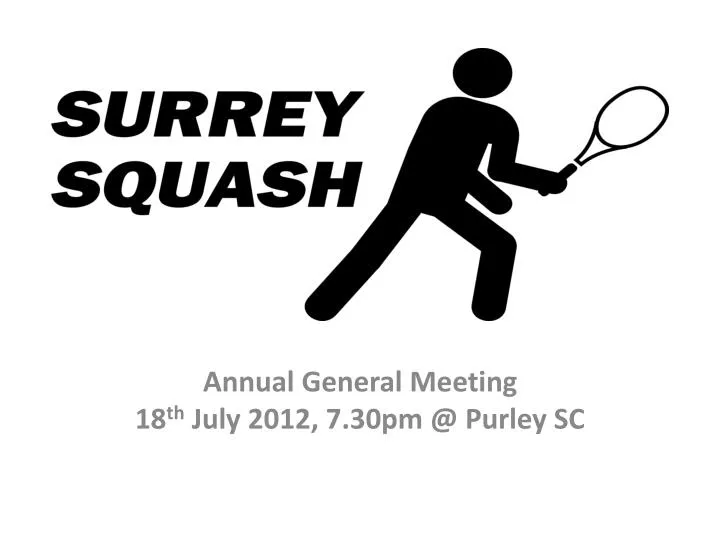 annual general meeting 18 th july 2012 7 30pm @ purley sc
