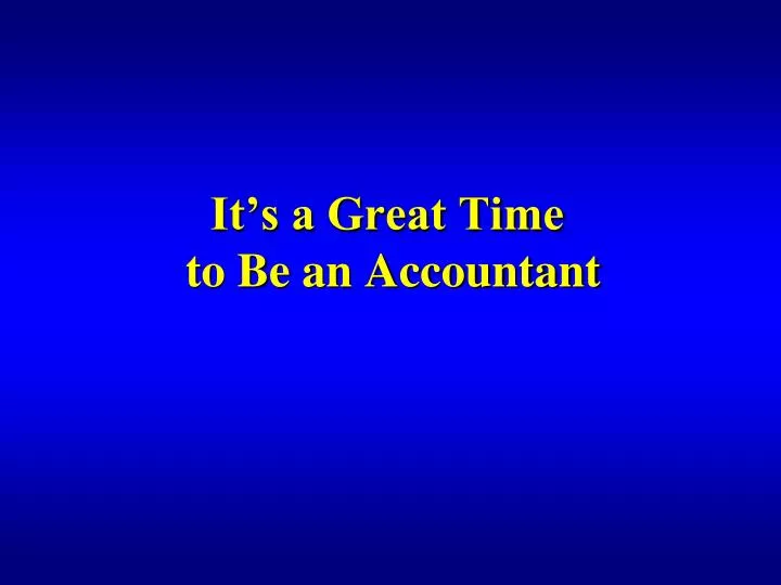 it s a great time to be an accountant