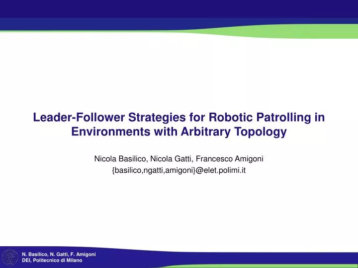 leader follower strategies for robotic patrolling in environments with arbitrary topology