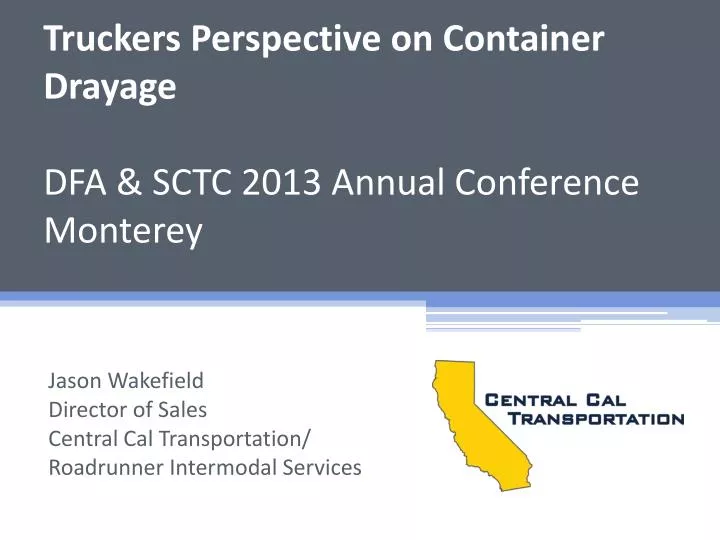 truckers perspective on container drayage dfa sctc 2013 annual conference monterey