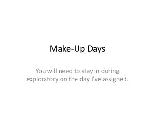 Make-Up Days