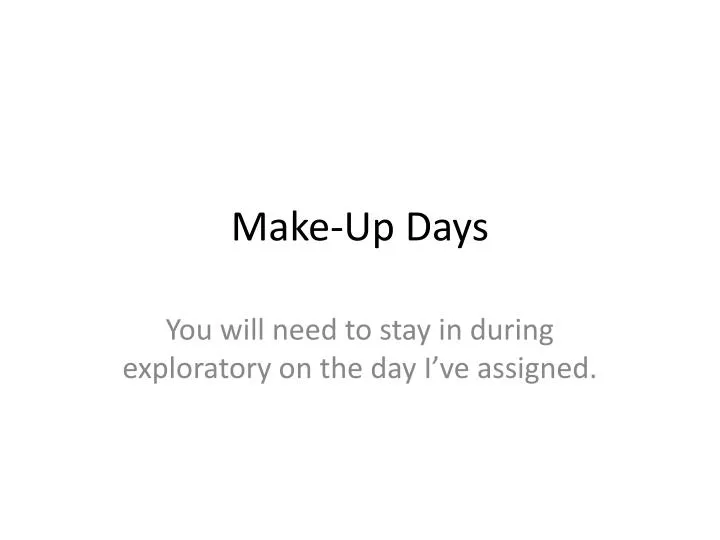 make up days
