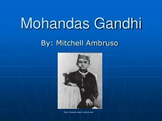 Mohandas Gandhi