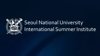 Seoul National University International Summer Institute
