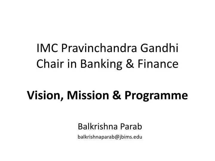 imc pravinchandra gandhi chair in banking finance vision mission programme