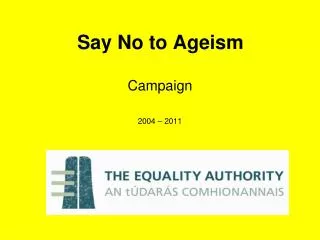 Say No to Ageism