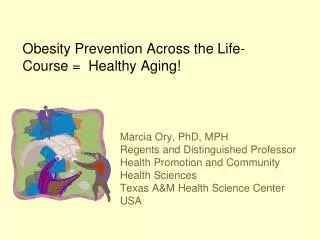 Obesity Prevention Across the Life-Course = Healthy Aging!