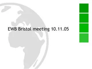 EWB Bristol meeting 10.11.05