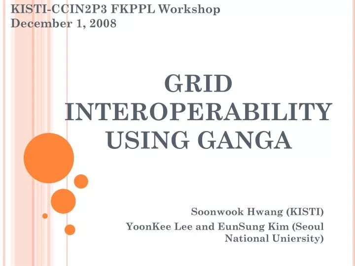 grid interoperability using ganga