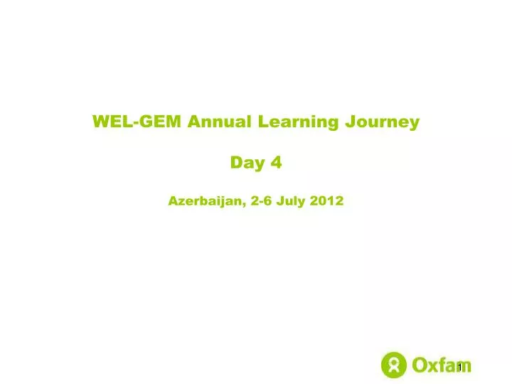 wel gem annual learning journey day 4 azerbaijan 2 6 july 2012