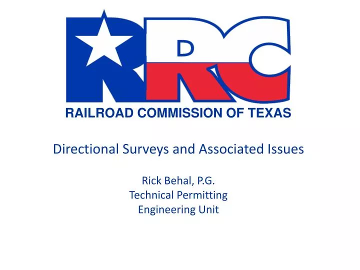 directional surveys and associated issues rick behal p g technical permitting engineering unit