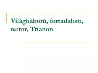vil gh bor forradalom terror trianon