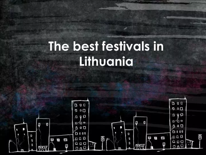 the best festivals in lithuania