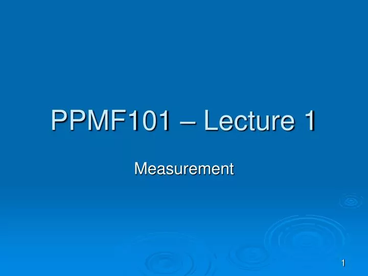 ppmf101 lecture 1