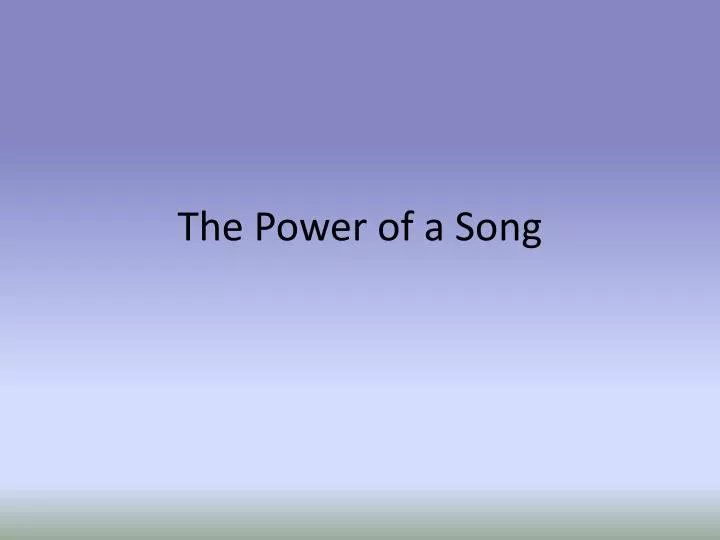 the power of a song