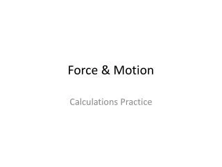 Force &amp; Motion