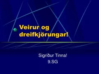 veirur og dreifkj rungar