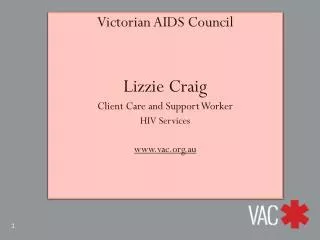Victorian AIDS Council Lizzie Craig Client Care and Support Worker HIV Services vac.au
