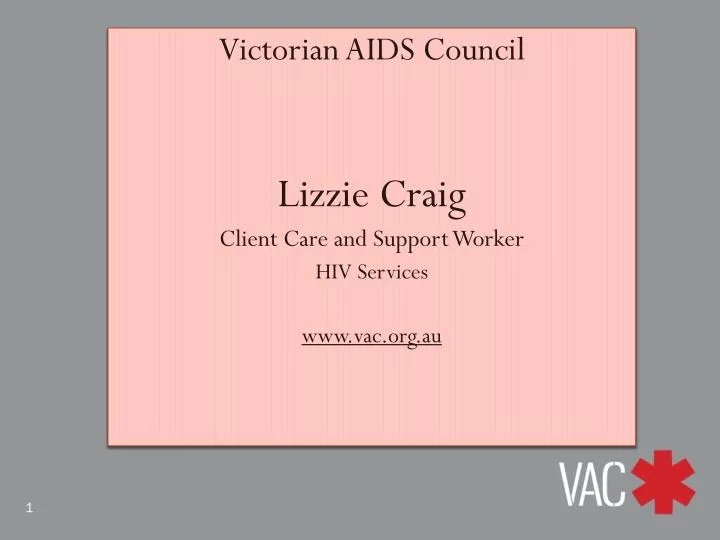 victorian aids council lizzie craig client care and support worker hiv services www vac org au
