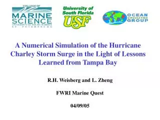 R.H. Weisberg and L. Zheng FWRI Marine Quest 04/09/05