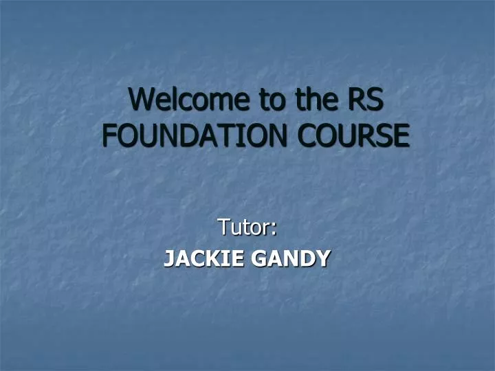 welcome to the rs foundation course