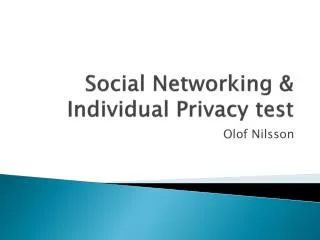 Social Networking &amp; Individual Privacy test