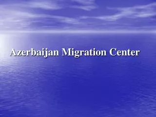 Azerbaijan Migration Center