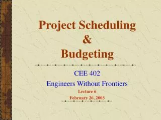 Project Scheduling &amp; Budgeting