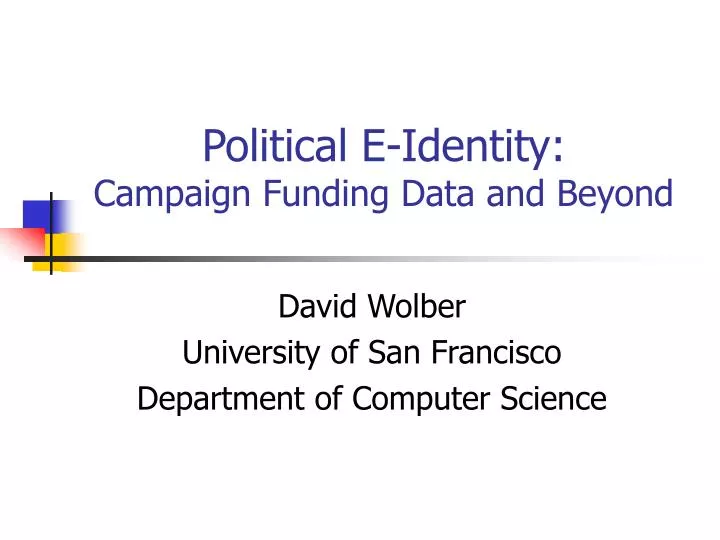political e identity campaign funding data and beyond