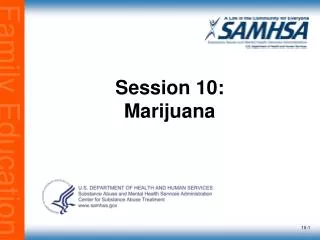 Session 10: Marijuana