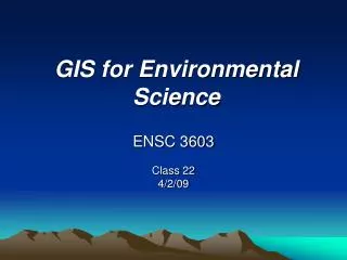 GIS for Environmental Science