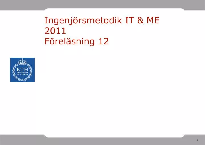 ingenj rsmetodik it me 2011 f rel sning 12