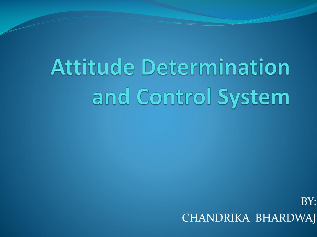 PPT - Attitude Determination and Control System PowerPoint Presentation ...