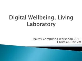 Digital Wellbeing, Living Laboratory