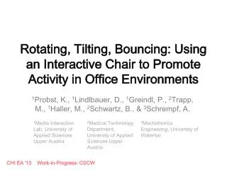 Rotating, Tilting, Bouncing: Using an Interactive Chair to Promote Activity in Office Environments