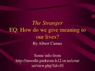 The Stranger EQ: How do we give meaning to our lives?