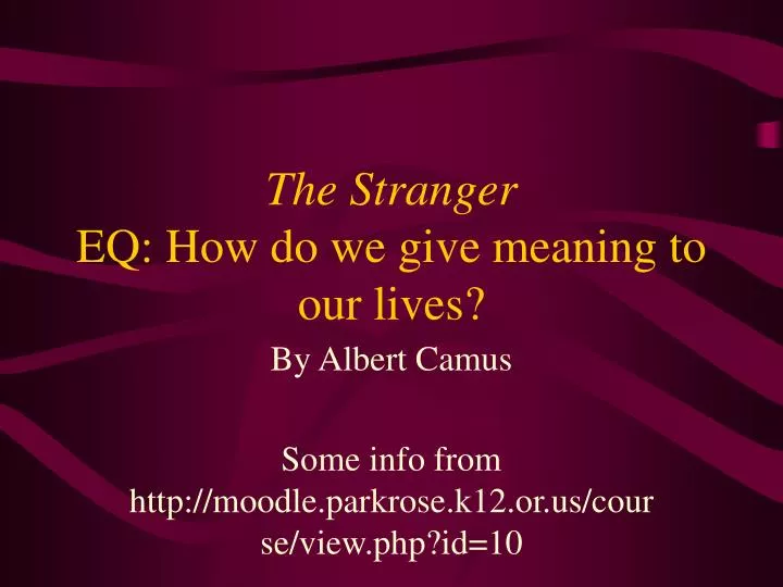 the stranger eq how do we give meaning to our lives