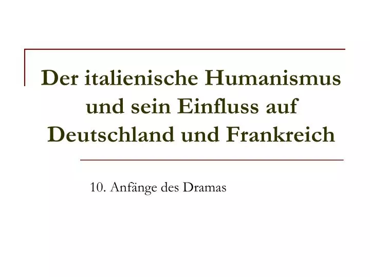 der italienische humanismus und sein einfluss auf deutschland und frankreich