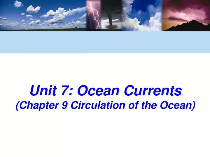 unit 7 ocean currents chapter 9 circulation of the ocean