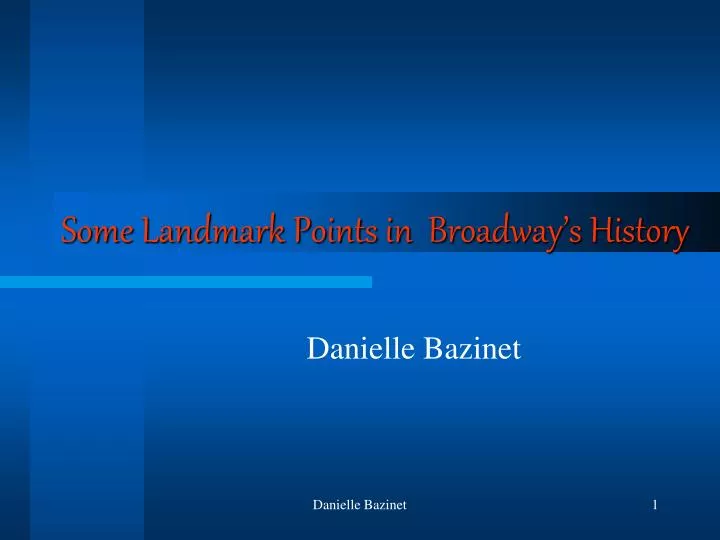 some landmark points in broadway s history