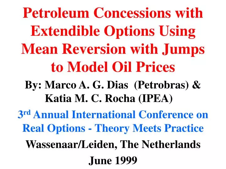 petroleum concessions with extendible options using mean reversion with jumps to model oil prices