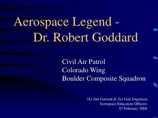 Aerospace Legend - Dr. Robert Goddard