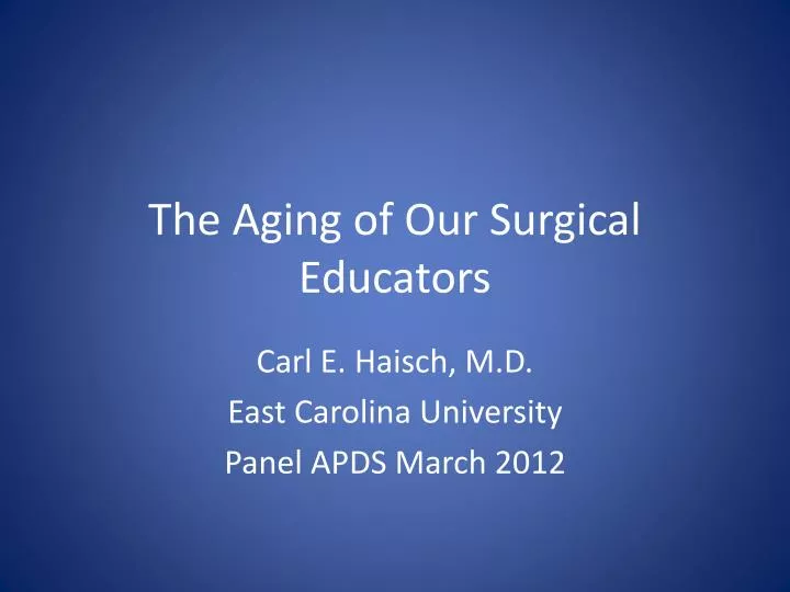 the aging of our surgical educators
