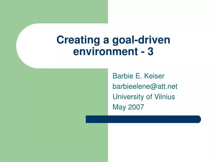 creating a goal driven environment 3