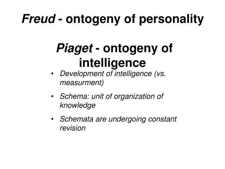 freud ontogeny of personality piaget ontogeny of intelligence
