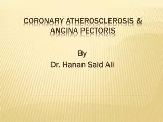 Coronary atherosclerosis &amp; angina pectoris