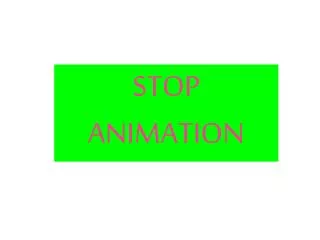 STOP ANIMATION